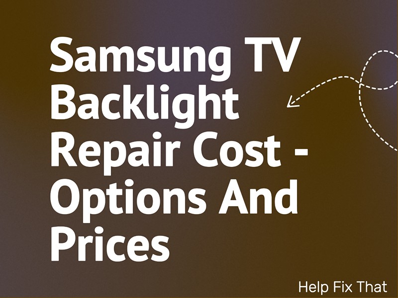 Samsung TV Backlight Repair Cost – Options And Prices