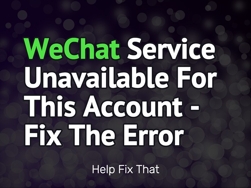 WeChat Service Unavailable For This Account