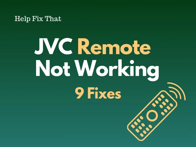 JVC Remote Not Working – 9 Fixes