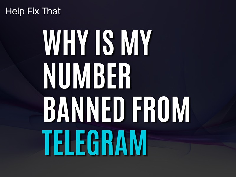 Why Is My Number Banned From Telegram